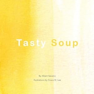 Seller image for Tasty Soup by Sawano, Albert [Paperback ] for sale by booksXpress