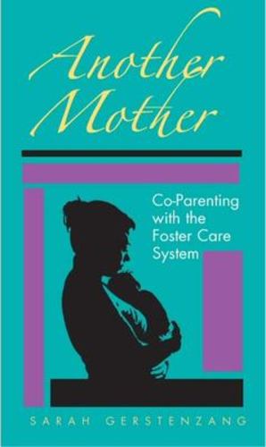 Image du vendeur pour Another Mother: Co-Parenting with the Foster Care System by Gerstenzang, Sarah [Paperback ] mis en vente par booksXpress