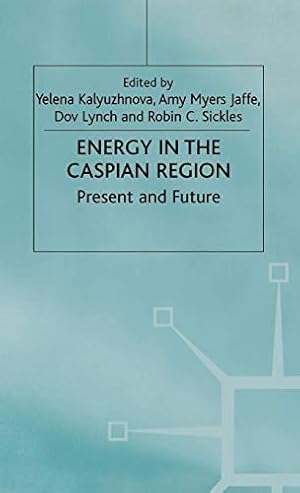 Seller image for Energy in the Caspian Region: Present and Future (Euro-Asian Studies) [Paperback ] for sale by booksXpress