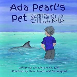 Imagen del vendedor de Ada Pearl's Pet Shark by King, T.R., King, E.L. [Paperback ] a la venta por booksXpress
