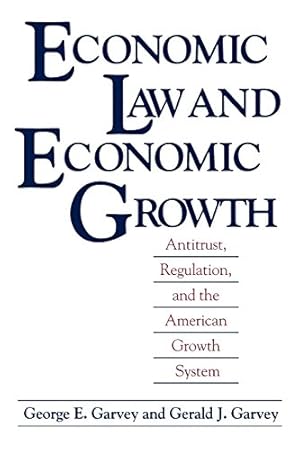 Seller image for Economic Law and Economic Growth by Garvey, George E., Garvey, Gerald J. [Paperback ] for sale by booksXpress