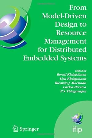 Seller image for From Model-Driven Design to Resource Management for Distributed Embedded Systems (IFIP Advances in Information and Communication Technology) [Paperback ] for sale by booksXpress