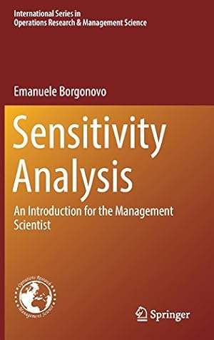 Seller image for Sensitivity Analysis: An Introduction for the Management Scientist (International Series in Operations Research & Management Science) by Borgonovo, Emanuele [Hardcover ] for sale by booksXpress