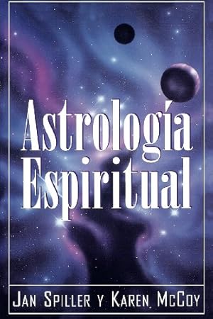 Imagen del vendedor de Astrologia Espiritual (Spiritual Astrology) (Spanish Edition) by Spiller, Jan, McCoy, Karen [Paperback ] a la venta por booksXpress