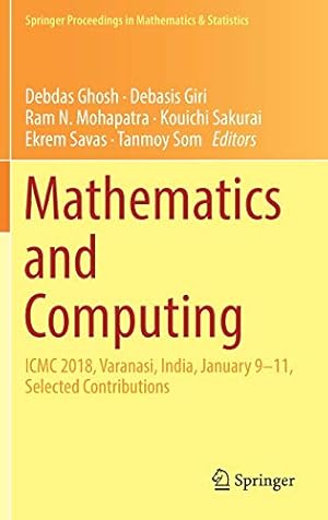 Seller image for Mathematics and Computing: ICMC 2018, Varanasi, India, January 9-11, Selected Contributions (Springer Proceedings in Mathematics & Statistics) [Hardcover ] for sale by booksXpress