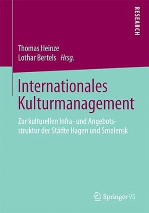 Seller image for Internationales Kulturmanagement: Zur kulturellen Infra- und Angebotsstruktur der Städte Hagen und Smolensk (German Edition) [Paperback ] for sale by booksXpress
