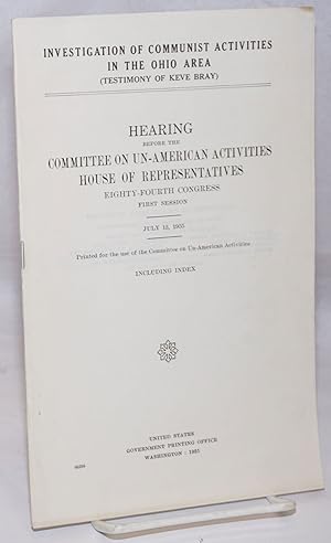 Investigation of Communist activities in the Ohio area (testimony of Keve Bray); Hearing before t...