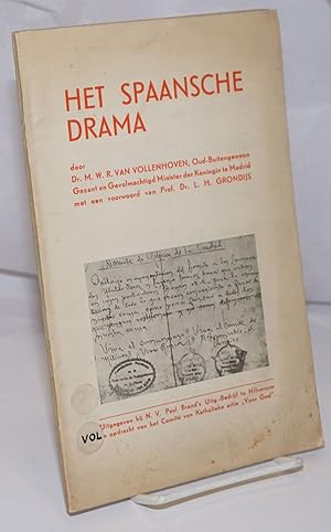 Imagen del vendedor de Het Spaansche drama; met een voorwoord van Prof. Dr. L. H. Grondijs a la venta por Bolerium Books Inc.