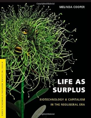 Immagine del venditore per Life As Surplus: Biotechnology and Capitalism in the Neoliberal Era by Cooper, Melinda E. [Paperback ] venduto da booksXpress