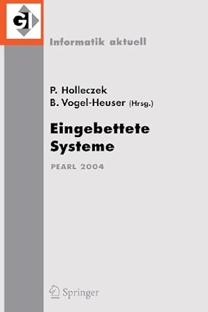 Seller image for Eingebettete Systeme: Fachtagung der GI-Fachgruppe REAL-TIME, Echtzeitsysteme und PEARL, Boppard, 25./26. November 2004 (Informatik aktuell) (German Edition) [Paperback ] for sale by booksXpress