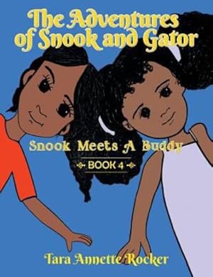 Seller image for The Adventures of Snook and Gator: Snook Meets a Buddy by Rocker, Tara Annette [Paperback ] for sale by booksXpress