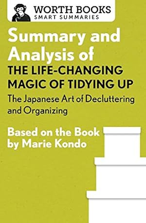 Seller image for Summary and Analysis of The Life-Changing Magic of Tidying Up: The Japanese Art of Decluttering and Organizing: Based on the Book by Marie Kondo (Smart Summaries) [Soft Cover ] for sale by booksXpress