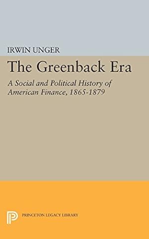 Bild des Verkufers fr Greenback Era (Princeton Legacy Library) by Unger, Irwin [Paperback ] zum Verkauf von booksXpress