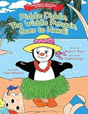 Bild des Verkufers fr Piddle Diddle, The Widdle Penguin, Goes to Hawaii: The Adventures of Piddle Diddle, The Widdle Penguin [Soft Cover ] zum Verkauf von booksXpress