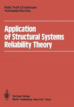 Seller image for Application of Structural Systems Reliability Theory by Thoft-Christensen, Palle, Murotsu, Yoshisada [Paperback ] for sale by booksXpress