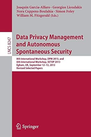 Immagine del venditore per Data Privacy Management and Autonomous Spontaneous Security (Lecture Notes in Computer Science) [Soft Cover ] venduto da booksXpress