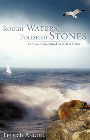 Seller image for Rough Waters, Polished Stones by Angier, Peter B. [Paperback ] for sale by booksXpress