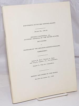 Subversive Activities Control Board; docket no. 108-53, Herbert Brownell, Jr., Attorney General o...