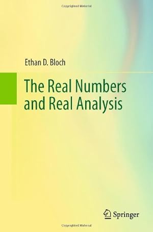 Imagen del vendedor de The Real Numbers and Real Analysis by Bloch, Ethan D. [Hardcover ] a la venta por booksXpress