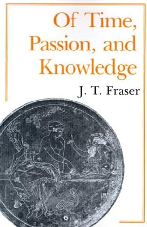 Immagine del venditore per Of Time, Passion, and Knowledge by Fraser, Julius Thomas [Paperback ] venduto da booksXpress