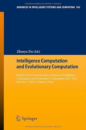 Seller image for Intelligence Computation and Evolutionary Computation: Results of 2012 International Conference of Intelligence Computation and Evolutionary . in Intelligent Systems and Computing) [Paperback ] for sale by booksXpress