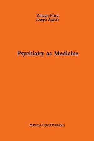 Seller image for Psychiatry as Medicine: Contemporary Psychotherapies by Fried, A., Agassi, J. [Paperback ] for sale by booksXpress