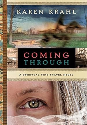 Seller image for Coming Through: A Spiritual Time Travel Novel (Coming Through Series) by Krahl, Karen J [Hardcover ] for sale by booksXpress