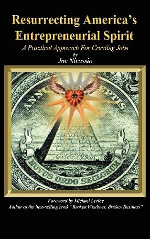 Imagen del vendedor de Resurrecting America's Entrepreneurial Spirit: A Practical Approach for Creating Jobs [Hardcover ] a la venta por booksXpress