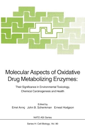 Imagen del vendedor de Molecular Aspects of Oxidative Drug Metabolizing Enzymes: Their Significance in Environmental Toxicology, Chemical Carcinogenesis and Health (Nato ASI Subseries H:) [Paperback ] a la venta por booksXpress