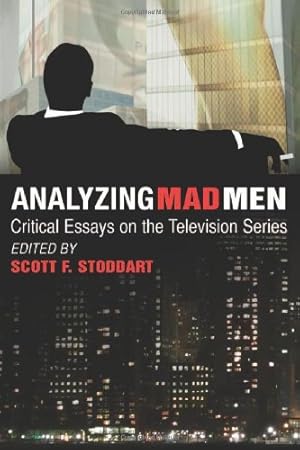 Imagen del vendedor de Analyzing Mad Men: Critical Essays on the Television Series by Scott F. Stoddart [Paperback ] a la venta por booksXpress