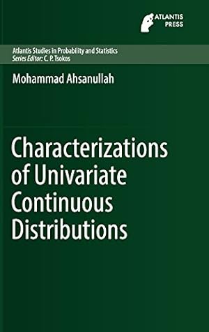 Seller image for Characterizations of Univariate Continuous Distributions (Atlantis Studies in Probability and Statistics) by Ahsanullah, Mohammad [Hardcover ] for sale by booksXpress