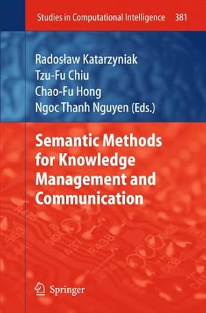 Seller image for Semantic Methods for Knowledge Management and Communication (Studies in Computational Intelligence) [Hardcover ] for sale by booksXpress