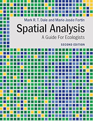 Immagine del venditore per Spatial Analysis: A Guide For Ecologists by Dale, Mark R. T., Fortin, Marie-Jos&#233;e [Paperback ] venduto da booksXpress