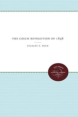 Image du vendeur pour The Czech Revolution of 1848 (Enduring Editions) by Pech, Stanley Z. [Paperback ] mis en vente par booksXpress