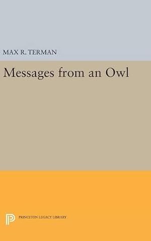 Seller image for Messages from an Owl (Princeton Legacy Library) by Terman, Max R. [Hardcover ] for sale by booksXpress