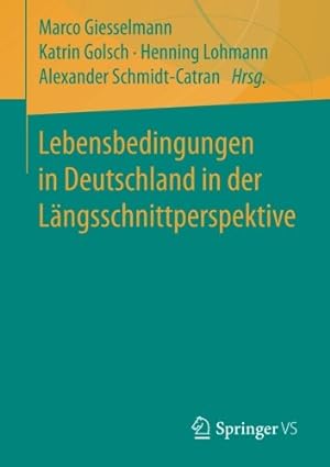 Seller image for Lebensbedingungen in Deutschland in der Längsschnittperspektive (German Edition) [Paperback ] for sale by booksXpress