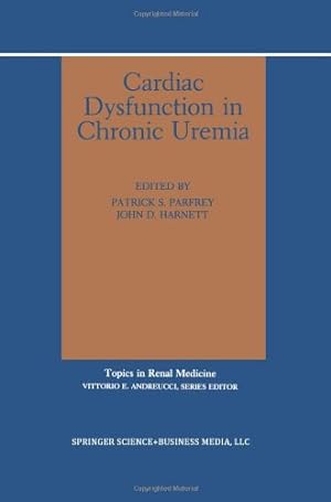 Immagine del venditore per Cardiac Dysfunction in Chronic Uremia (Topics in Renal Medicine) [Paperback ] venduto da booksXpress