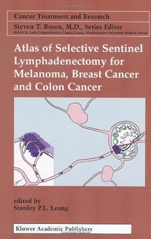 Seller image for Atlas of Selective Sentinel Lymphadenectomy for Melanoma, Breast Cancer and Colon Cancer (Cancer Treatment and Research) [Hardcover ] for sale by booksXpress