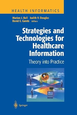 Seller image for Strategies and Technologies for Healthcare Information: Theory into Practice (Health Informatics) [Paperback ] for sale by booksXpress