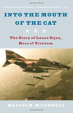 Seller image for Into the Mouth of the Cat: The Story of Lance Sijan, Hero of Vietnam by McConnell, Malcolm [Paperback ] for sale by booksXpress