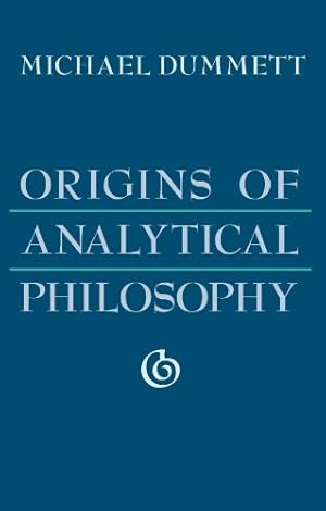 Imagen del vendedor de Origins of Analytical Philosophy by Dummett, Michael [Paperback ] a la venta por booksXpress