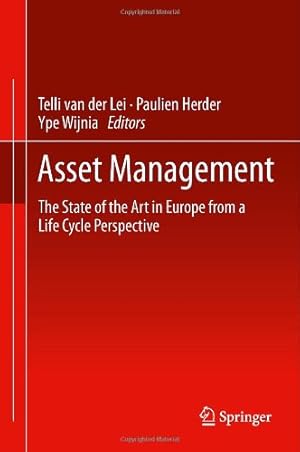 Seller image for Asset Management: The State of the Art in Europe from a Life Cycle Perspective (Topics in Safety, Risk, Reliability and Quality) [Hardcover ] for sale by booksXpress