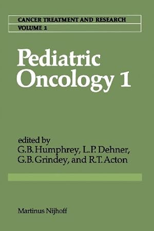 Seller image for Pediatric Oncology 1: with a special section on Rare Primitive Neuroectodermal Tumors (Cancer Treatment and Research) (Volume 2) [Paperback ] for sale by booksXpress