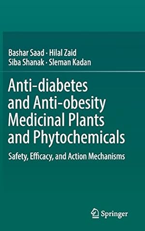 Seller image for Anti-diabetes and Anti-obesity Medicinal Plants and Phytochemicals: Safety, Efficacy, and Action Mechanisms by Saad, Bashar, Zaid, Hilal, Shanak, Siba, Kadan, Sleman [Hardcover ] for sale by booksXpress