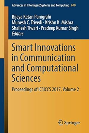 Imagen del vendedor de Smart Innovations in Communication and Computational Sciences: Proceedings of ICSICCS 2017, Volume 2 (Advances in Intelligent Systems and Computing) [Soft Cover ] a la venta por booksXpress
