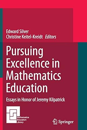 Seller image for Pursuing Excellence in Mathematics Education: Essays in Honor of Jeremy Kilpatrick (Mathematics Education Library) [Paperback ] for sale by booksXpress