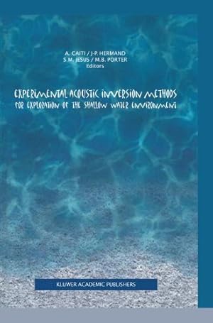 Image du vendeur pour Experimental Acoustic Inversion Methods for Exploration of the Shallow Water Environment [Hardcover ] mis en vente par booksXpress