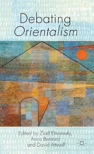 Bild des Verkufers fr Debating Orientalism by Bernard, Anna, Attwell, David [Hardcover ] zum Verkauf von booksXpress