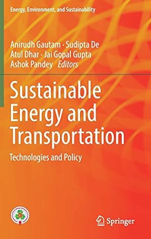 Image du vendeur pour Sustainable Energy and Transportation: Technologies and Policy (Energy, Environment, and Sustainability) [Hardcover ] mis en vente par booksXpress