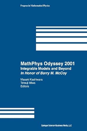 Imagen del vendedor de MathPhys Odyssey 2001: Integrable Models and Beyond In Honor of Barry M. McCoy (Progress in Mathematical Physics) [Paperback ] a la venta por booksXpress